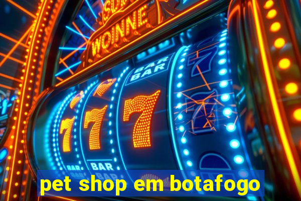 pet shop em botafogo